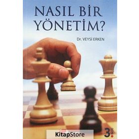 NASIL BIR YÖNETIM? - VEYSI ERKEN