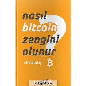 Nasıl Bitcoin Zengini Olunur? - Ali Abaday