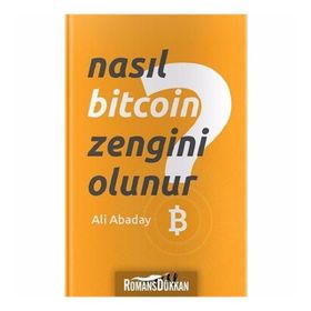 Nasıl Bitcoin Zengini Olunur? - Ali Abaday