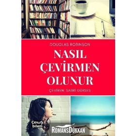 Nasıl Çevirmen Olunur - Douglas Robinson
