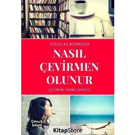 Nasıl Çevirmen Olunur - Douglas Robinson