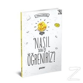Nasıl Daha İyi Öğreniriz - Mehmet Fatih Çakır