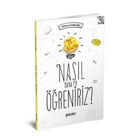 Nasıl Daha İyi Öğreniriz - Mehmet Fatih Çakır