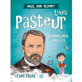Nasıl Dahi Oldum Louis Pasteur - Cezmi Ersöz