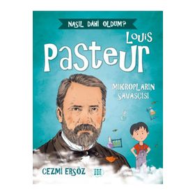 Nasıl Dahi Oldum Louis Pasteur - Cezmi Ersöz