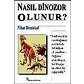 NASIL DINOZOR OLUNUR - NIHAT DEMIRKOL
