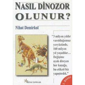 NASIL DINOZOR OLUNUR - NIHAT DEMIRKOL