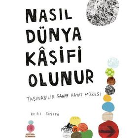 Nasıl Dünya Kaşifi Olunur Keri Smith Pegasus Yayınları