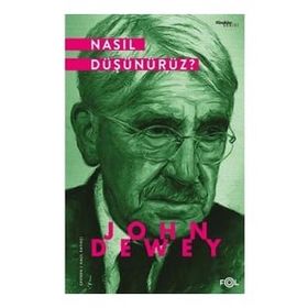 Nasıl Düşünürüz? - John Dewey - Heretik Yayıncılık