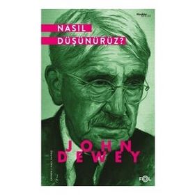 Nasıl Düşünürüz? - John Dewey - Heretik Yayıncılık