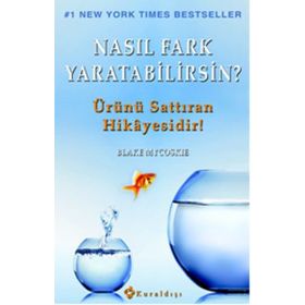 Nasıl Fark Yaratabilirsin? - Blake Mycoskie