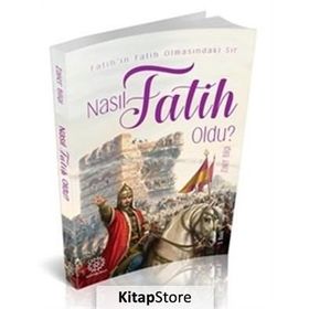 Nasıl Fatih Oldu? - Zafer Bilgi