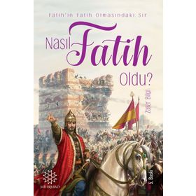 Nasıl Fatih Oldu? - Zafer Bilgi
