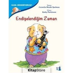Nasıl Hissediyorum? - Endişelendiğim Zaman - Cornelia Maude Spelman
