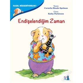 Nasıl Hissediyorum? - Endişelendiğim Zaman - Cornelia Maude Spelman