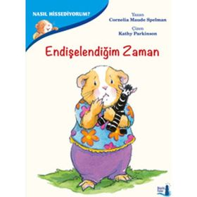 Nasıl Hissediyorum? - Endişelendiğim Zaman - Cornelia Maude Spelman