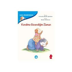 Nasıl Hissediyorum? - Kendime Güvendiğim Zaman - Cornelia Maude Spelman