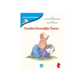 Nasıl Hissediyorum? - Kendime Güvendiğim Zaman - Cornelia Maude Spelman