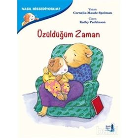 Nasıl Hissediyorum? - Üzüldüğüm Zaman - Cornelia Maude Spelman