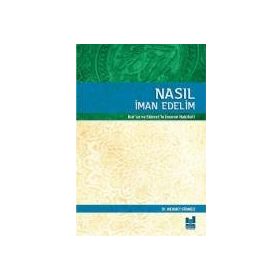 Nasıl İman Edelim - Mehmet Sürmeli