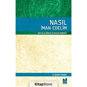 Nasıl İman Edelim - Mehmet Sürmeli