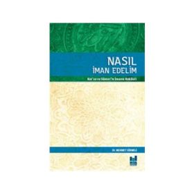 Nasıl İman Edelim - Mehmet Sürmeli