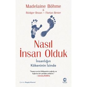Nasıl İnsan Olduk: İnsanlığın Kökeninin İzinde - Nova Kitap
