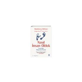 Nasıl İnsan Olduk: İnsanlığın Kökeninin İzinde - Nova Kitap
