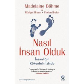 Nasıl İnsan Olduk: İnsanlığın Kökeninin İzinde - Nova Kitap
