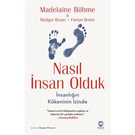 Nasıl İnsan Olduk: İnsanlığın Kökeninin İzinde - Nova Kitap