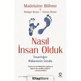 Nasıl İnsan Olduk: İnsanlığın Kökeninin İzinde - Nova Kitap
