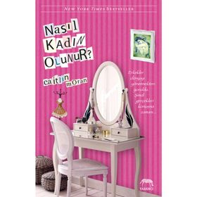 NASIL KADIN OLUNUR? - CAITLIN MORAN