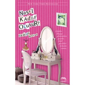 NASIL KADIN OLUNUR? - CAITLIN MORAN