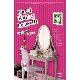 NASIL KADIN OLUNUR? - CAITLIN MORAN