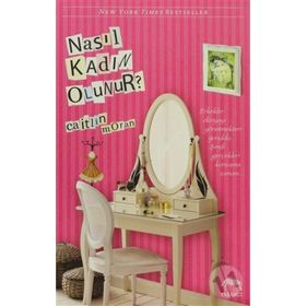 NASIL KADIN OLUNUR? - CAITLIN MORAN