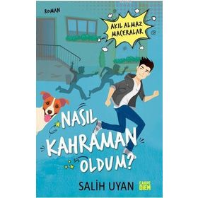 Nasıl Kahraman Oldum? - Salih Uyan