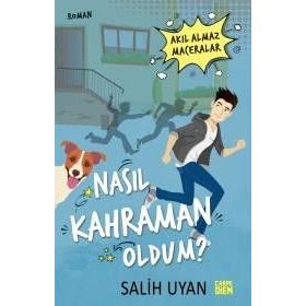 Nasıl Kahraman Oldum? - Salih Uyan