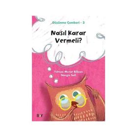 Nasıl Karar Vermeli Düşünme Çemberi 3 - Nergis Seli