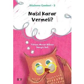 Nasıl Karar Vermeli Düşünme Çemberi 3 - Nergis Seli
