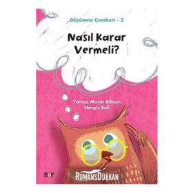 Nasıl Karar Vermeli Düşünme Çemberi 3 - Nergis Seli