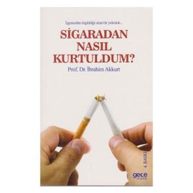Nasıl Kurtuldum? - İbrahim Akkurt