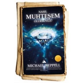 Nasıl Muhteşem Olursunuz? - Michael Heppell
