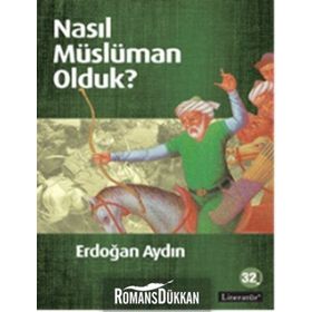 NASIL MÜSLÜMAN OLDUK? - ERDOĞAN AYDIN