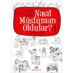 NASIL MÜSLÜMAN OLDULAR - 1 - M. SINAN ADALI