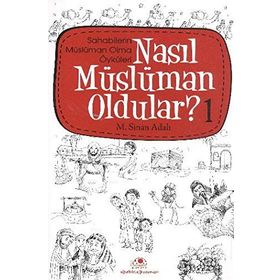 NASIL MÜSLÜMAN OLDULAR - 1 - M. SINAN ADALI