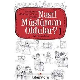 NASIL MÜSLÜMAN OLDULAR - 1 - M. SINAN ADALI