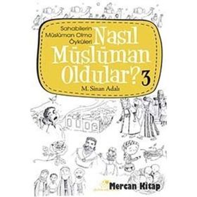 NASIL MÜSLÜMAN OLDULAR - 3 - M. SINAN ADALI