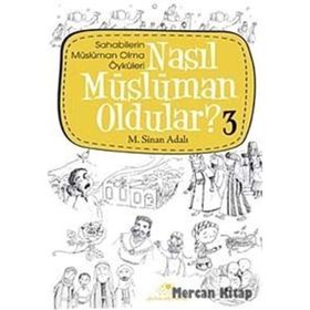 NASIL MÜSLÜMAN OLDULAR - 3 - M. SINAN ADALI