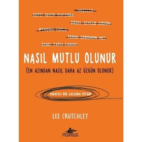 Nasıl Mutlu Olunur - Lee Crutchley