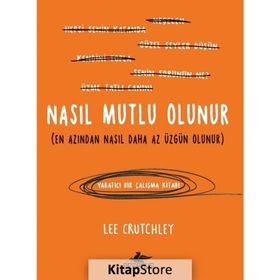 Nasıl Mutlu Olunur - Lee Crutchley